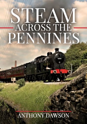 Beispielbild fr Steam Across The Pennines zum Verkauf von WorldofBooks