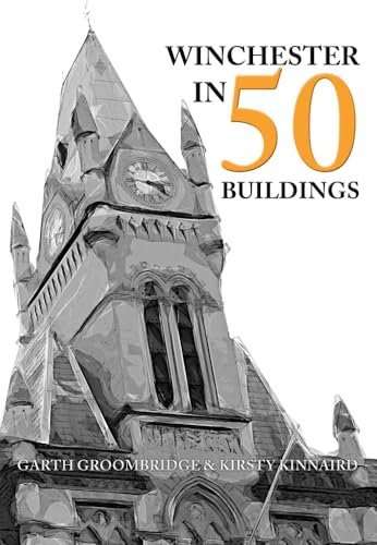 Stock image for Winchester in 50 Buildings for sale by Blackwell's