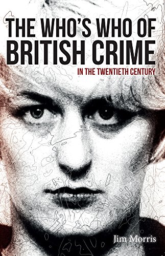Beispielbild fr The Who's Who of British Crime: In the Twentieth Century zum Verkauf von WorldofBooks