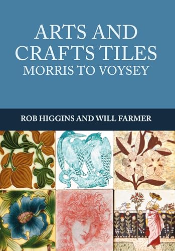 

Arts and Crafts Tiles : Morris to Voysey