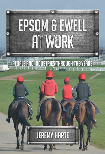 Stock image for Epsom &amp; Ewell at Work for sale by Blackwell's