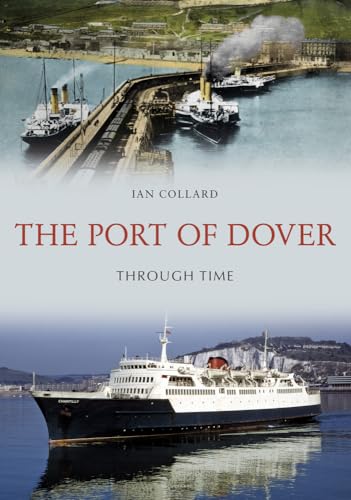Stock image for The Port of Dover Through Time for sale by East Kent Academic