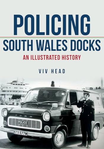 Stock image for Policing South Wales Docks for sale by Blackwell's
