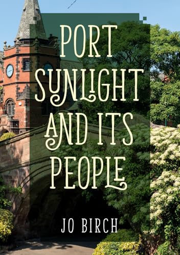 Stock image for Port Sunlight and its People for sale by AwesomeBooks