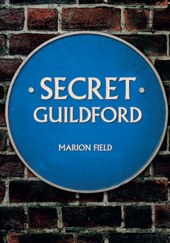 Stock image for Secret Guildford for sale by AwesomeBooks