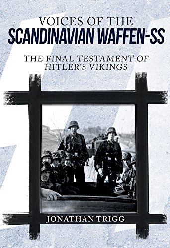 Stock image for Voices of the Scandinavian Waffen-SS : The Final Testament of Hitler's Vikings for sale by Better World Books Ltd