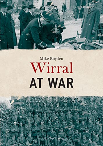 9781445675220: Wirral at War
