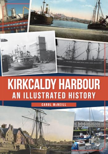 Imagen de archivo de Kirkcaldy Harbour: An Illustrated History a la venta por WorldofBooks