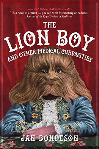 Stock image for The Lion Boy and Other Medical Curiosities for sale by Discover Books