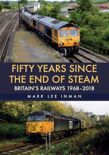 Stock image for Fifty Years Since the End of Steam for sale by Blackwell's