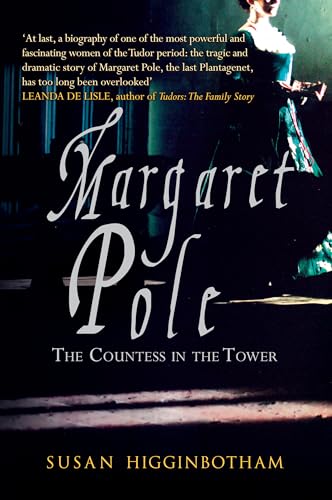 Beispielbild fr Margaret Pole: The Countess in the Tower zum Verkauf von WorldofBooks