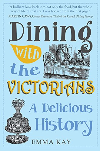 Beispielbild fr Dining with the Victorians: A Delicious History zum Verkauf von -OnTimeBooks-
