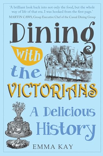 Stock image for Dining with the Victorians: A Delicious History for sale by -OnTimeBooks-