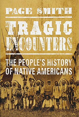 Beispielbild fr Tragic Encounters: The People's History of Native Americans zum Verkauf von WorldofBooks