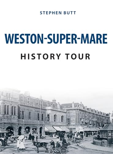 Stock image for Weston-Super-Mare History Tour for sale by Hippo Books