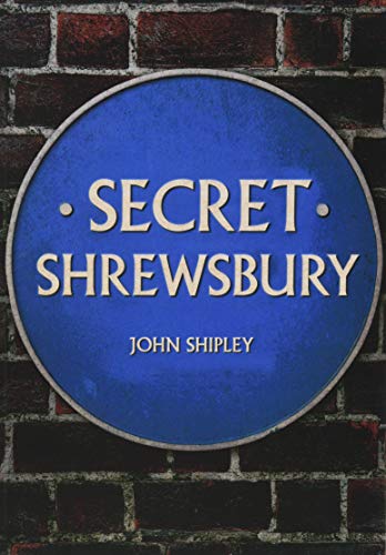 Stock image for Secret Shrewsbury for sale by WorldofBooks