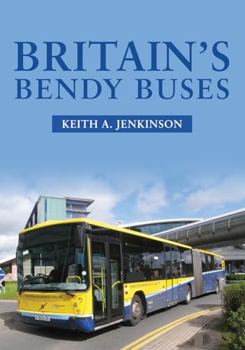 9781445678856: Britain's Bendy Buses