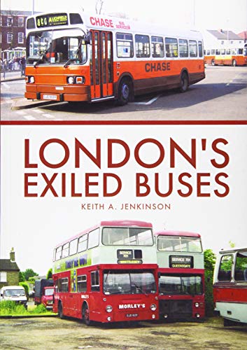 9781445678870: London's Exiled Buses