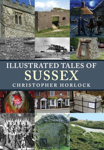 Stock image for Illustrated Tales of Sussex for sale by Blackwell's