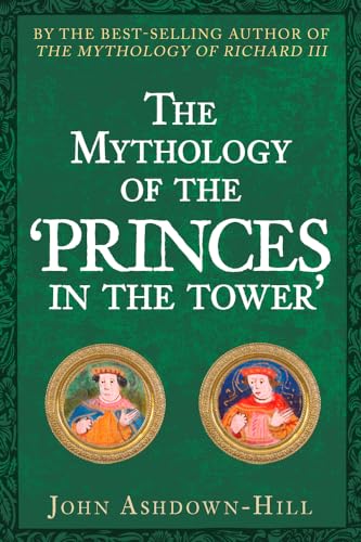 9781445679419: The Mythology of the Princes in the Tower