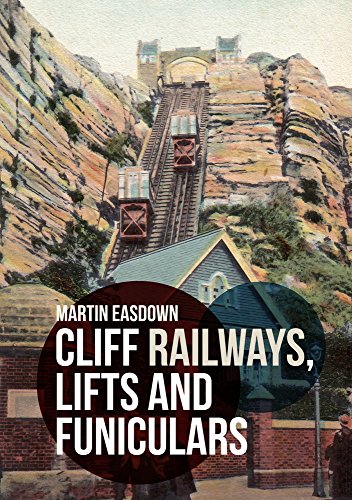 Cliff Railways, Lifts and Funiculars (Paperback) - Martin Easdown