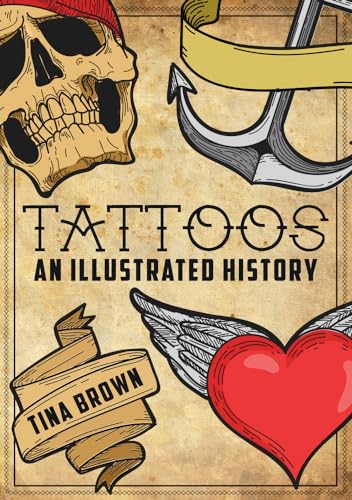 Beispielbild fr Tattoos: An Illustrated History zum Verkauf von WorldofBooks