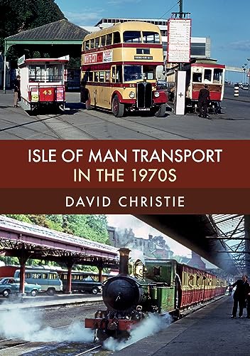 Stock image for Isle of Man Transport in the 1970S for sale by Blackwell's