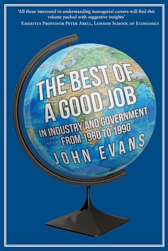 Beispielbild fr The Best of a Good Job: In Industry and Government from 1960 to 1990 zum Verkauf von WorldofBooks