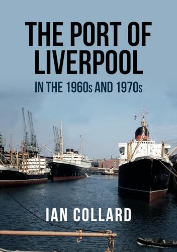 Beispielbild fr The Port of Liverpool in the 1960s and 1970s zum Verkauf von WorldofBooks