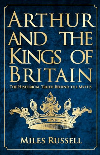 Stock image for Arthur and the Kings of Britain for sale by Blackwell's