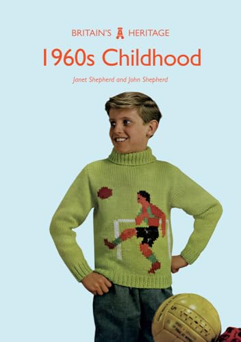 Stock image for 1960s Childhood (Britain's Heritage) for sale by Goldstone Books