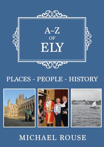 Beispielbild fr A-Z of Ely zum Verkauf von Blackwell's