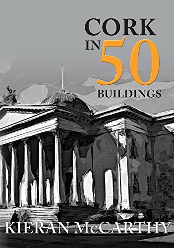 Stock image for Cork in 50 Buildings for sale by Books From California