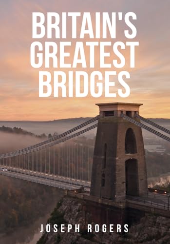Beispielbild fr Britain's Greatest Bridges zum Verkauf von WorldofBooks