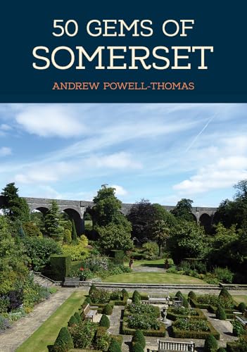 Beispielbild fr 50 Gems of Somerset: The History & Heritage of the Most Iconic Places zum Verkauf von WorldofBooks