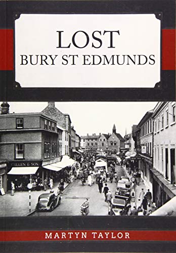 Beispielbild fr Lost Bury St Edmunds zum Verkauf von Blackwell's