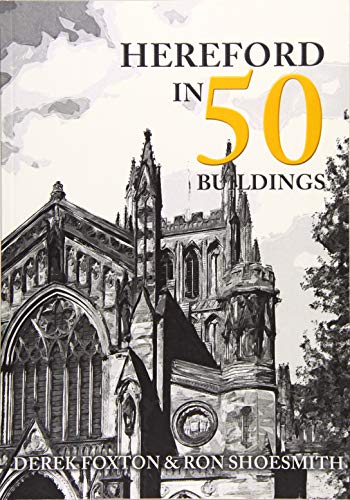 Beispielbild fr Hereford in 50 Buildings zum Verkauf von WorldofBooks