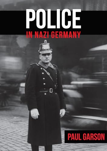 Beispielbild fr Police in Nazi Germany zum Verkauf von Red's Corner LLC