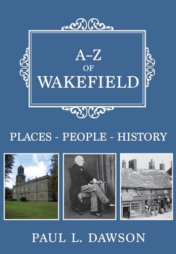 Beispielbild fr A-Z of Wakefield zum Verkauf von Blackwell's