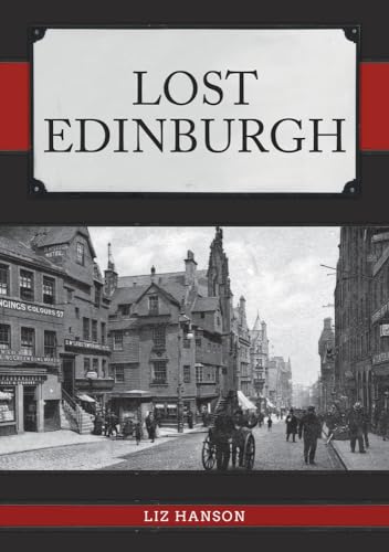 Beispielbild fr Lost Edinburgh zum Verkauf von Blackwell's