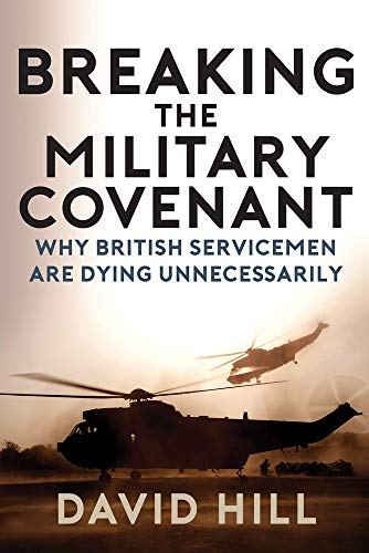 Beispielbild für Breaking the Military Covenant: Why British Servicemen Are Dying Unnecessarily zum Verkauf von medimops