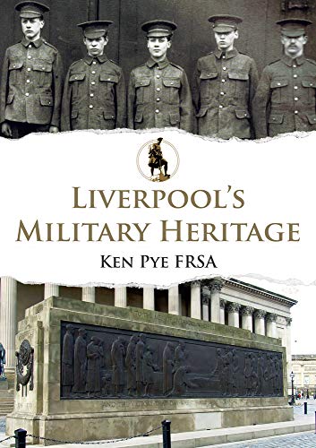 Beispielbild fr Liverpool's Military Heritage zum Verkauf von WorldofBooks