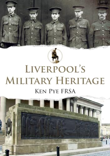 Stock image for Liverpool's Military Heritage for sale by WorldofBooks