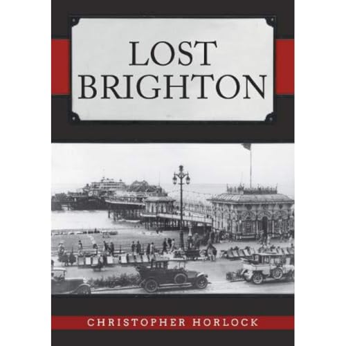 Stock image for Lost Brighton for sale by WorldofBooks