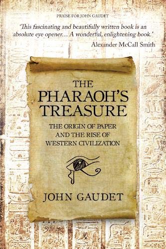 Imagen de archivo de The Pharaoh's Treasure: The Origins of Paper and the Rise of Western Civilization a la venta por Your Online Bookstore