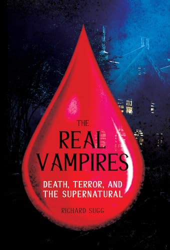 Beispielbild fr The Real Vampires Death Terror and the Supernatural zum Verkauf von Buchpark