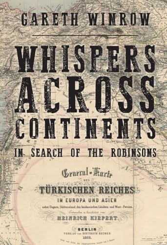 Beispielbild fr Whispers Across Continents: In Search of the Robinsons zum Verkauf von WorldofBooks