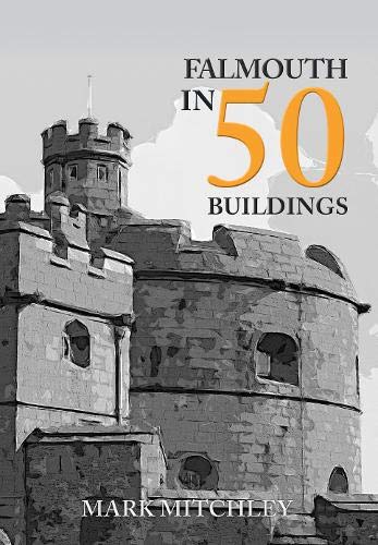 Stock image for Falmouth in 50 Buildings for sale by Blackwell's