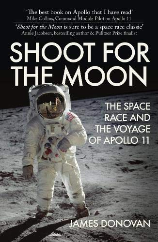 Imagen de archivo de Shoot for the Moon: The Space Race and the Voyage of Apollo 11 a la venta por WorldofBooks