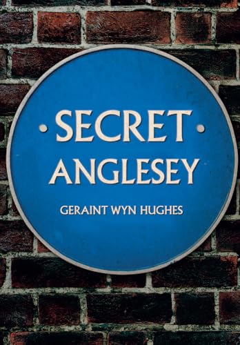 9781445692036: Secret Anglesey